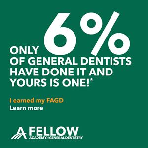 Only 6% of general dentists have done it and yours is one! I earned my FAGD - Fellow Academy of General Dentistry
